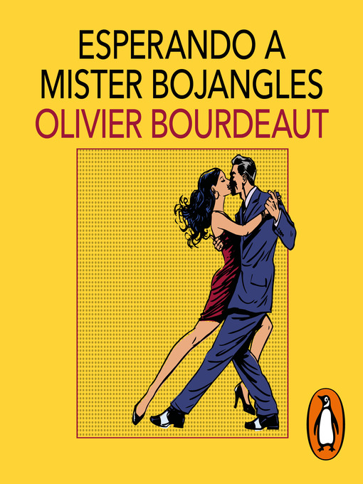 Title details for Esperando a mister Bojangles by Olivier Bourdeaut - Available
